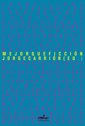 MEJOR QUE FICCIÓN CRÓNICAS EJEMPLARES | 9788412520538 | CARRIÓN GÁLVEZ, JORGE