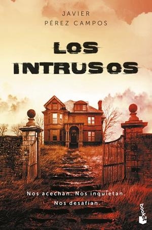 LOS INTRUSOS. NOS ACECHAN. NOS INQUIETAN. NOS DESAFÍAN | 9788408257523 | PÉREZ CAMPOS, JAVIER