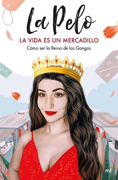 LA VIDA ES UN MERCADILLO. CÓMO SER LA REINA DE LAS GANGAS | 9788427047402 | LA PELO
