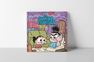 LA SIRENA EGOÍSTA | 9788411015295