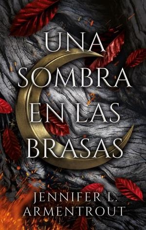 UNA SOMBRA EN LAS BRASAS DE CARNE Y FUEGO 1 | 9788417854515 | ARMENTROUT, JENNIFER