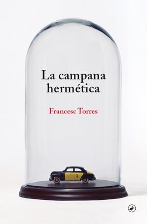 LA CAMPANA HERMÉTICA | 9788418800344 | TORRES, FRANCESC