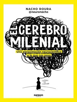 CEREBRO MILENIAL ANSIEDAD, TIPOS DE ORIENTACIONES Y DE IDENTIDADES SEXUALES, REDES SOCIALES, SALU | 9788418040108 | ROURA @NEURONACHO, NACHO