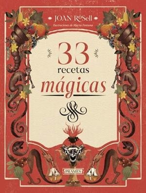 33 RECETAS MAGICAS | 9788483215401 | JOAN ROSELL/MARTA FONTANA (ILUSTR.)