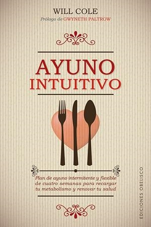 AYUNO INTUITIVO. CON PRÓLOGO DE GWYNETH PALTROW | 9788491118756 | COLE, WILL DR.