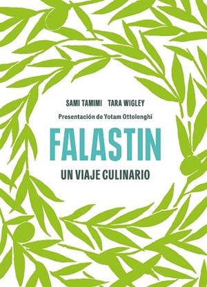 FALASTIN. UN VIAJE CULINARIO | 9788418363955 | TAMIMI, SAMI/WIGLEY, TARA