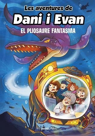 LES AVENTURES DE DANI I EVAN 6. EL PLIOSAURE FANTASMA | 9788413893051