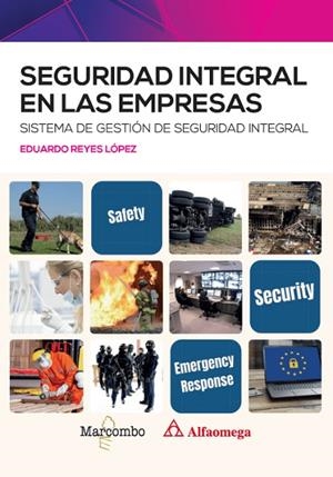 SEGURIDAD INTEGRAL EN LAS EMPRESAS. SISTEMA DE GESTION DE SEGURIDAD INTEGRAL | 9788426734747 | REYES LÓPEZ, EDUARDO