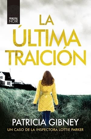 LA ÚLTIMA TRAICIÓN  LOTTIE PARKER 6 | 9788418216503 | GIBNEY, PATRICIA