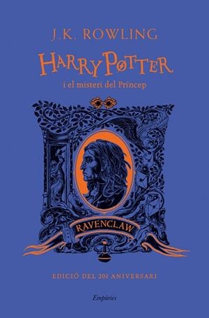 HARRY POTTER I EL MISTERI DEL PRÍNCEP (RAVENCLAW). EDICIO DEL 20E ANIVERSARI | 9788418833489 | ROWLING, J.K.