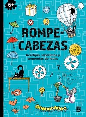 ROMPECABEZAS. ACERTIJOS, LABERINTOS Y TORMENTAS DE IDEAS + 6 ANYS | 9789403229720
