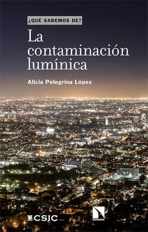 LA CONTAMINACIÓN LUMÍNICA | 9788413525075 | PELEGRINA LÓPEZ, ALICIA