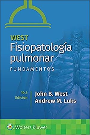 WEST FISIOPATOLOGÍA PULMONAR. FUNDAMENTOS | 9788418563836