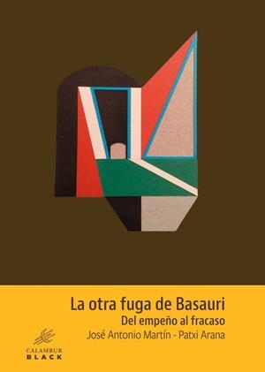 LA OTRA FUGA DE BASAURI | 9788483595114 | ARANA ARRIZABALAGA,PATXI/MARTÍN,JOSE ANTONIO