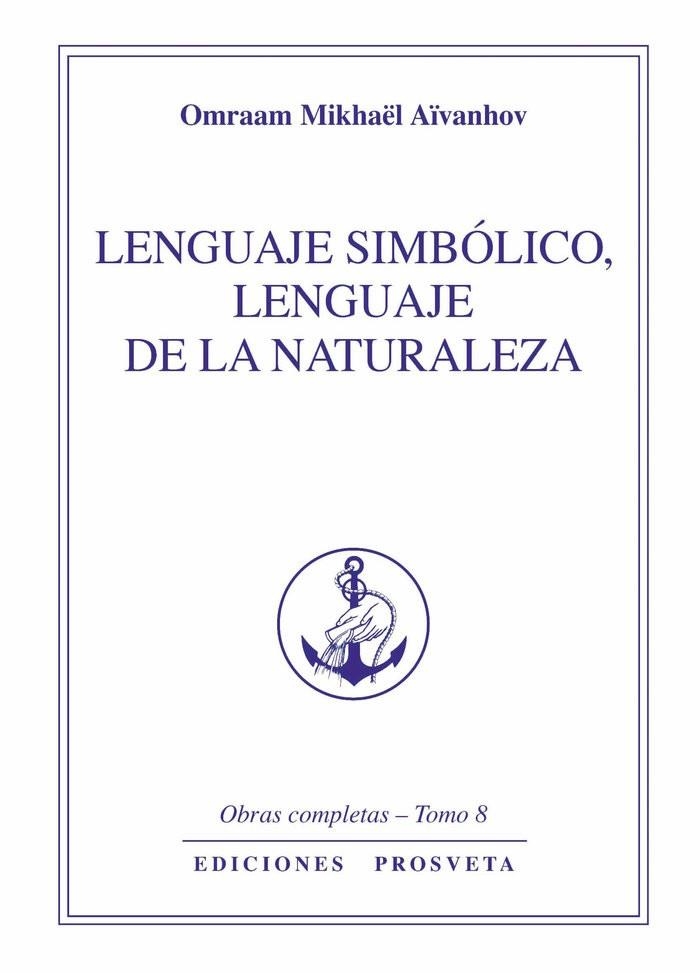 LENGUAJE SIMBOLICO. LENGUAJE DE LA NATURALEZA. VOLUMEN 8 | 9788412145571 | AIVANHOV, OMRAAM MIKHAEL