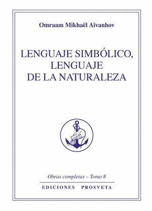 LENGUAJE SIMBOLICO. LENGUAJE DE LA NATURALEZA. VOLUMEN 8 | 9788412145571 | AIVANHOV, OMRAAM MIKHAEL