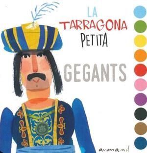 LA TARRAGONA PETITA. GEGANTS | TGNAPETITA | ARMAND