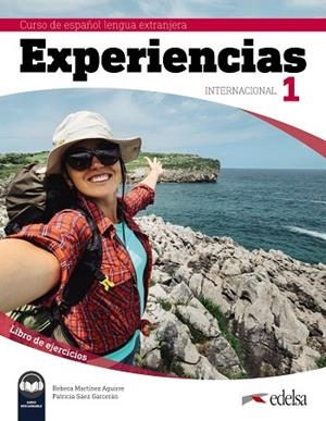 EXPERIENCIAS INTERNACIONAL 1. LIBRO DE EJERCICIOS | 9788490813751 | MARTÍNEZ AGUIRRE, REBECA/SÁEZ GARCERÁN, PATRICIA