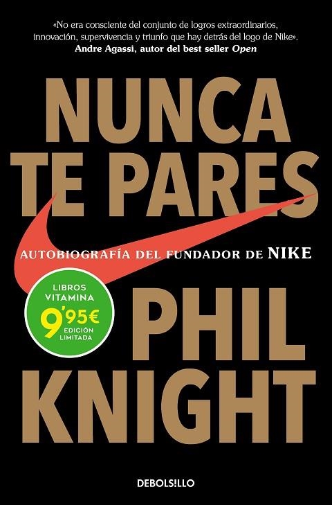 NUNCA TE PARES. AUTOBIOGRAFÍA DEL FUNDADOR DE NIKE | 9788466363914 | KNIGHT, PHIL