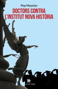 DOCTORS CONTRA L'INSTITUT NOVA HISTÒRIA | 9788412341454 | MAYOLAS MUNS, JOSEP