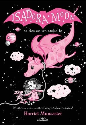 LA ISADORA MOON ES FICA EN UN EMBOLIC (EDICIÓ ESPECIAL) | 9788419191397 | MUNCASTER, HARRIET