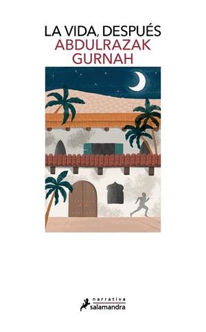 LA VIDA, DESPUÉS (PREMIO NOBEL DE LITERATURA 2021) | 9788418968112 | GURNAH, ABDULRAZAK
