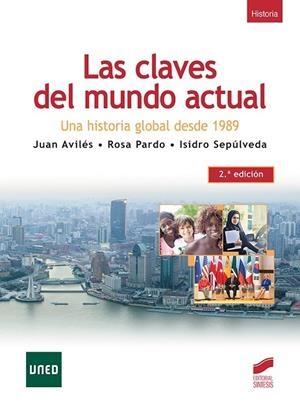 LAS CLAVES DEL MUNDO ACTUAL (2.ª EDICIÓN)--- AGOTADO INDEFINIDAMENTE | 9788491714019 | AVILÉS, JUAN/PARDO, ROSA/SEPÚLVEDA, ISIDRO