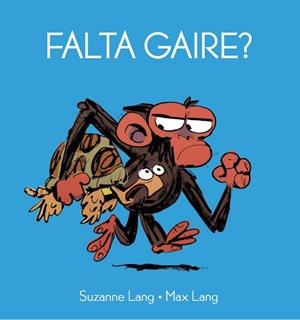 FALTA GAIRE? | 9788418696121 | LANG, SUZANNE/LANG, MAX
