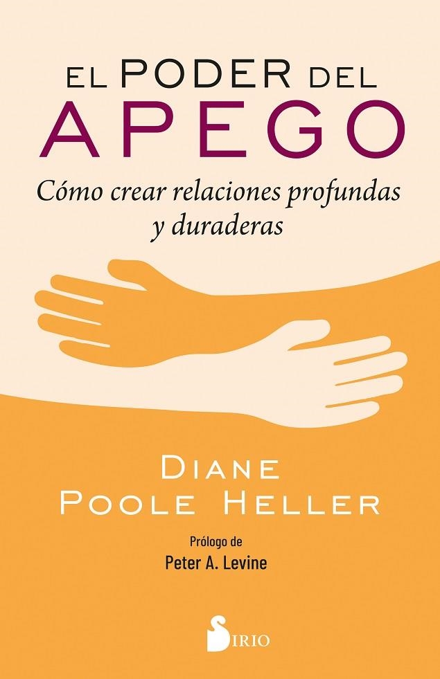 EL PODER DEL APEGO. CÓMO CREAR RELACIONES PROFUNDAS Y DURADERAS | 9788419105233 | POOLE HELLER, DIANE