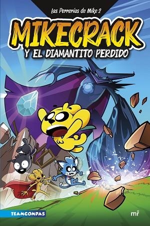 MIKECRACK Y EL DIAMANTITO PERDIDO. LAS PERRERIAS DE MIKE 2 | 9788427050303 | MIKECRACK