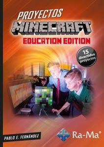 PROYECTOS MINECRAFT EDUCATION EDITION | 9788419444127 | FERNÁNDEZ CASADO, PABLO E.