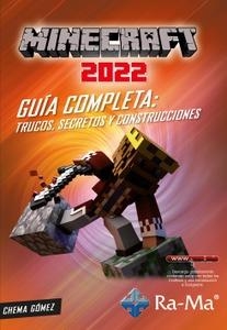 MINECRAFT 2022 GUÍA COMPLETA: TRUCOS, SECRETOS Y CONSTRUCCIONES | 9788419444103 | GOMEZ SALAMANCA, JOSÉ MARÍA