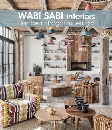 WABI SABI INTERIORS. HAZ DE TU HOGAR TU REFUGIO | 9788417557522 | DANIELA SANTOS QUARTINO