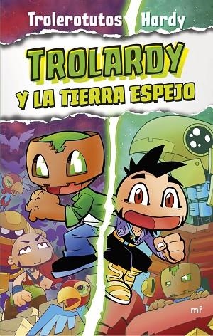 TROLARDY Y LA TIERRA ESPEJO | 9788427050112 | TROLEROTUTOS Y HARDY