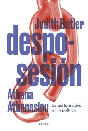 DESPOSESIÓN. LO PERFORMATIVO EN LO POLÍTICO | 9788449339783 | ATHANASIOU, ATHENA/BUTLER, JUDITH