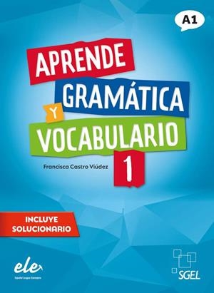 APRENDE GRAMATICA Y VOCABULARIO 1 NIVEL A1 (INCLUYE SOLUCIONARIO) | 9788417730864 | VV.AA