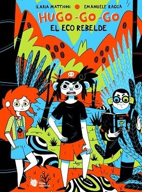 HUGO-GO-GO EL ECO REBELDE | 9788412358780 | MATTIONI, ILARIA/RACCA, EMANUELE