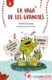 LA VAGA DE LES GRANOTES (LLUITAR PEL NOSTRE ENTORN) | 9788418288395 | CANOSA, ORIOL