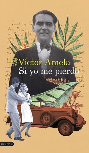 SI YO ME PIERDO. "OH CUBA" LOS 98 DÍAS MÁS FELICES DE LA VIDA DE LORCA | 9788423361878 | AMELA, VÍCTOR