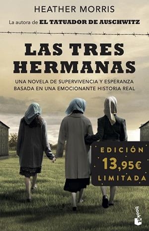 LAS TRES HERMANAS. UNA NOVELA DE SUPERVIVENCIA Y ESPERANZA BASADA EN UNA EMOCIONANTE HISTORIA REAL | 9788467067125 | MORRIS, HEATHER