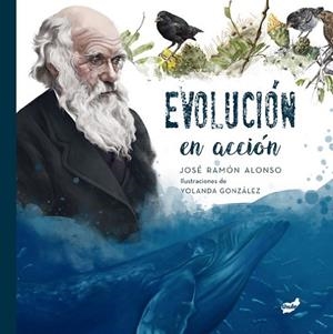 EVOLUCIÓN EN ACCIÓN | 9788418702440 | ALONSO PEÑA, JOSÉ RAMÓN