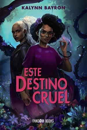 ESTE DESTINO CRUEL. ESTE CORAZÓN VENENOSO 2 | 9788418027611 | BAYRON, KALYNN