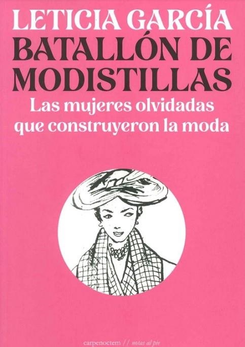 BATALLÓN DE MODISTILLAS. LAS MUJERES OLVIDADAS QUE CONSTRUYERON LA MODA | 9788412426670 | GARCÍA, LETICIA