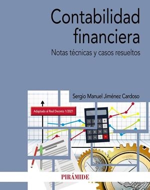 CONTABILIDAD FINANCIERA. NOTAS TECNICAS Y CASOS RESUELTOS | 9788436846584 | JIMÉNEZ CARDOSO, SERGIO M.