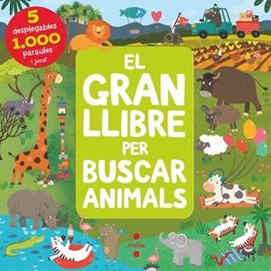 EL GRAN LLIBRE PER BUSCAR ANIMALS. 5 DESPLEGABLES I 1.000 PARAULES I JOCS | 9788466150910 | ANIKEEVA , IANNA