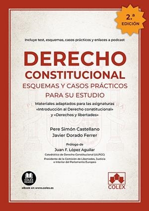 DERECHO CONSTITUCIONAL. ESQUEMAS Y CASOS PRÁCTICOS PARA SU ESTUDIO. MATERIALES ADAPTADOS PARA LAS ASIGNATURAS «INTRODUCCIÓN AL DERECHO CONSTITUCIONA | 9788413595924 | SIMÓN CASTELLANO, PERE/DORADO FERRER, JAVIER