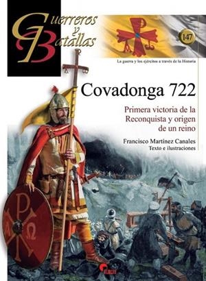 COVADONGA 722.. PRIMERA VICTORIA DE LA RECONQUISTA Y ORIGEN DE UN REINO | 9788412497359 | MARTÍNEZ CANALES, FRANCISCO