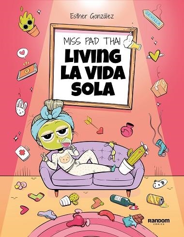 MISS PAD THAI. LIVING LA VIDA SOLA | 9788418040436 | MISS PAD THAI