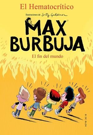 EL FIN DEL MUNDO. MAX BURBUJA 6  | 9788418054495 | EL HEMATOCRÍTICO,