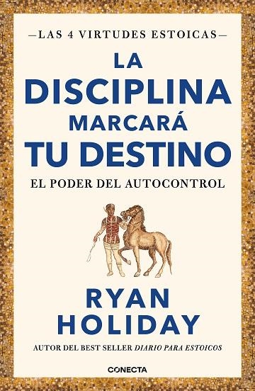LA DISCIPLINA MARCARÁ TU DESTINO. EL PODER DEL AUTOCONTROL | 9788417992675 | HOLIDAY, RYAN